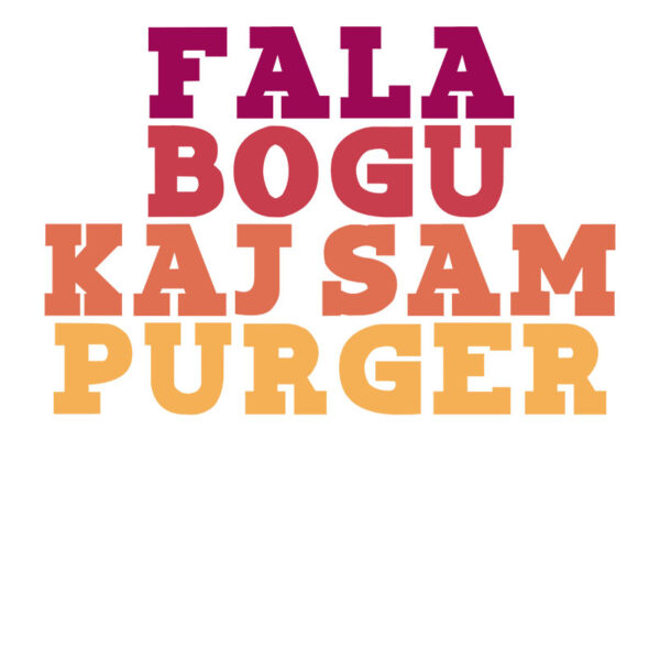 fala-bogu-kaj-sam-purger-majica-bijela-2 Fala Bogu kaj sam Purger - Majica kratka