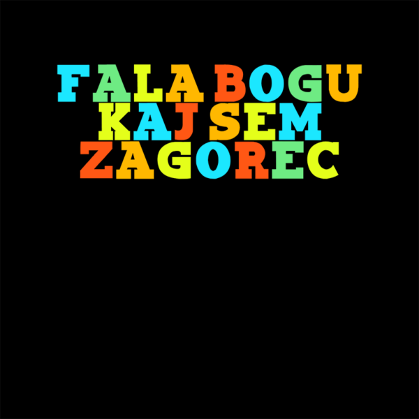 fala-bogu-kaj-sem-zagorec-majica Fala Bogu kaj sem Zagorec - Majica crna