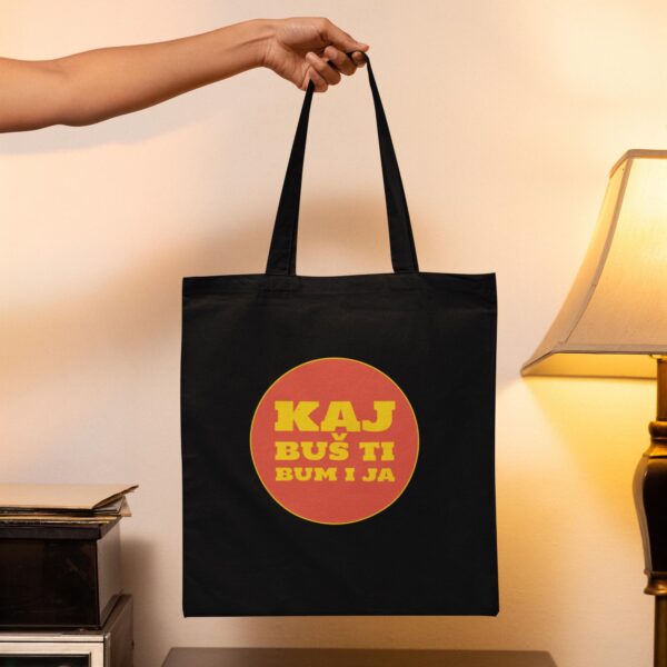 kaj-bus-ti-bum-i-ja-torba Kaj buš ti bum i ja - Torba crna