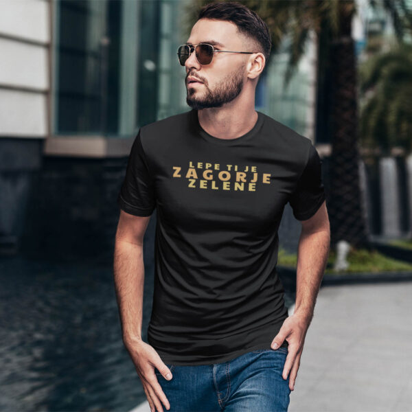 lepe ti je zagorje zelene Lepe ti je Zagorje zelene - Majica crna