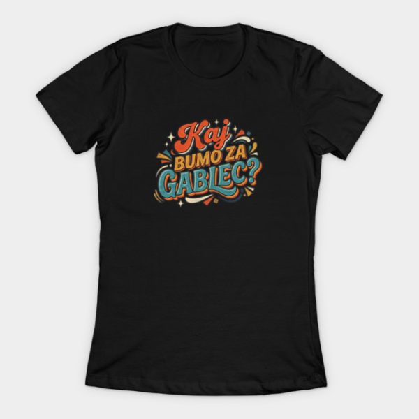 gablec majica zenska kajkavski Kaj bumo za gablec V.2 - Majica kratka