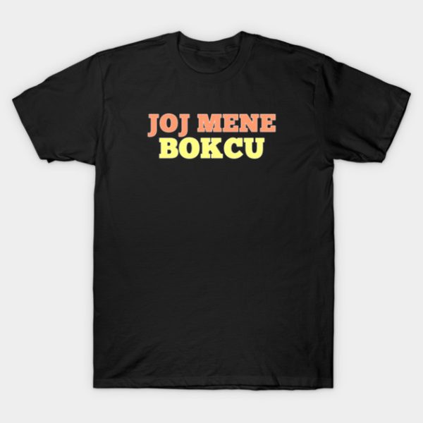 joj mene bokcu muska majica Joj mene bokcu - Majica kratka