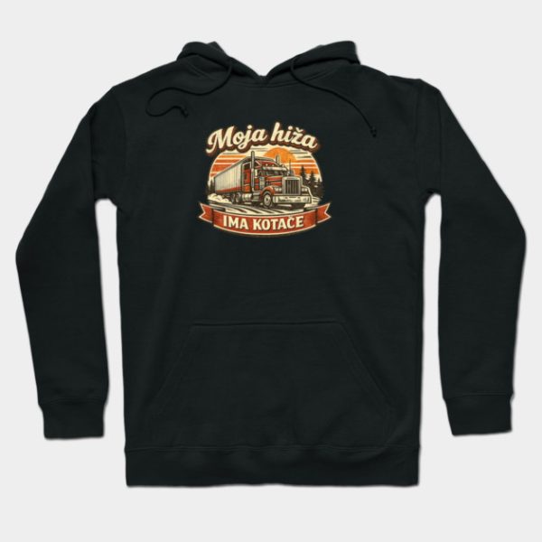 moja hiza ima kotace duksa kajkavski Moja hiža ima kotače - Hoodie crna