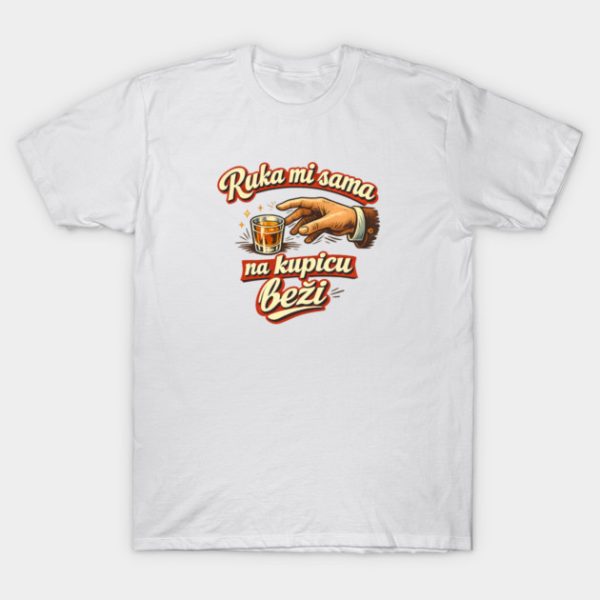 ruka mi sama na kupicu beži majica kajkavski bijela Ruka mi sama na kupicu beži - Majica kratka